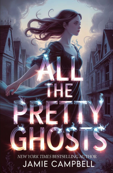 All The Pretty Ghosts