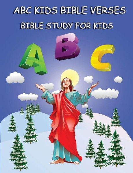 ABC Kids Bible Verses: Bible Study for Kids: Learning ABC Bible Verses for Children