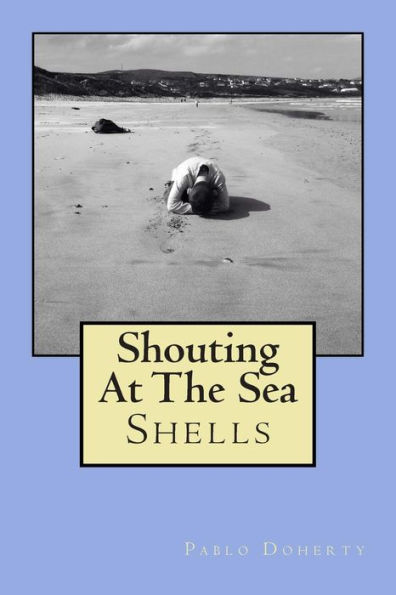 Shouting at the Sea: Shells