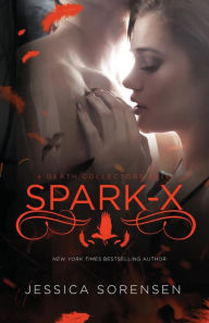 Title: Spark X, Author: Jessica Sorensen