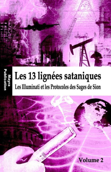 Les 13 lignÃ¯Â¿Â½es sataniques: Les Illuminati et les Protocoles des Sages de Sion