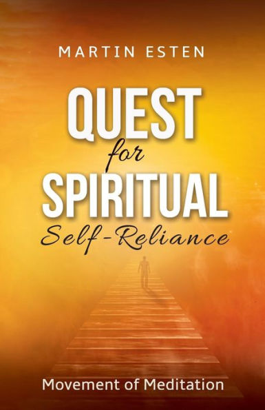 Quest for Spiritual Self-Reliance: Movement of Meditation