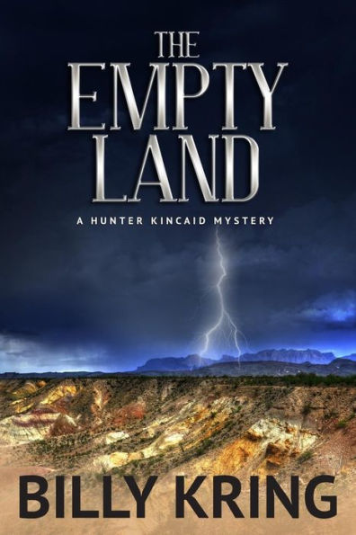 The Empty Land: A Hunter Kincaid Mystery