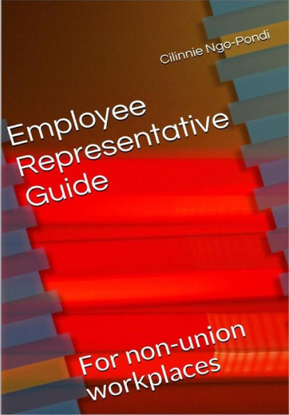 Employee Representative Guide: For non-union workplaces