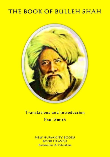 The Book of Bulleh Shah by Bulleh Shah, Paperback | Barnes & Noble®