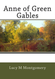 Title: Anne of Green Gables, Author: Lucy Maud Montgomery