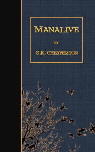 Title: Manalive, Author: G. K. Chesterton