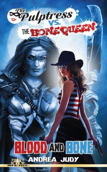 The Pulptress Versus The Bone Queen: Blood and Bone