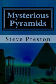 Title: Mysterious Pyramids, Author: Steve Preston