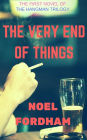The Very End Of Things
