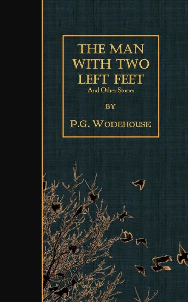 The Man with Two Left Feet: And Other Stories