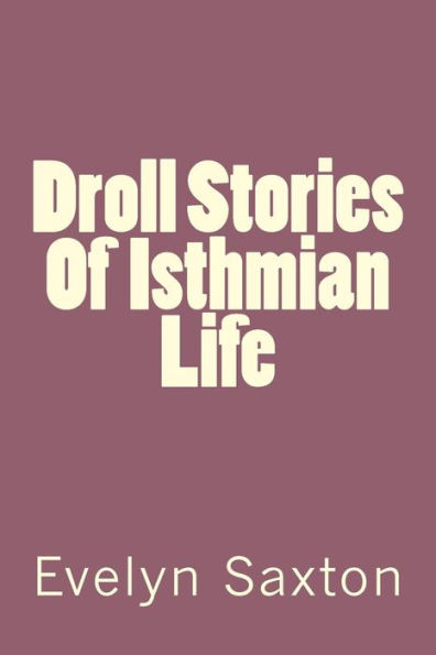 Droll Stories Of Isthmian Life