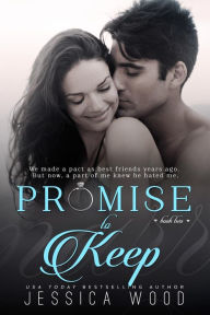 Title: Promise to Keep, Author: Jessica Wood