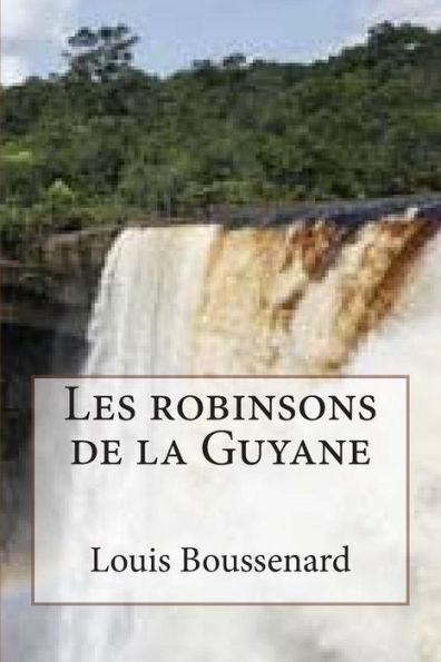 Les robinsons de la Guyane