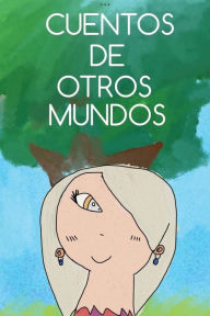 Title: Cuentos de otros mundos, Author: Valeria Diarte