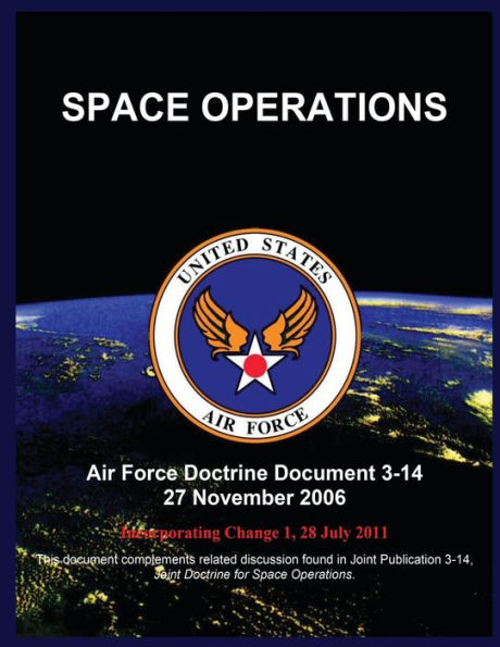 Space Operations: Air Force Doctrine Document 3-14 27 November 2006