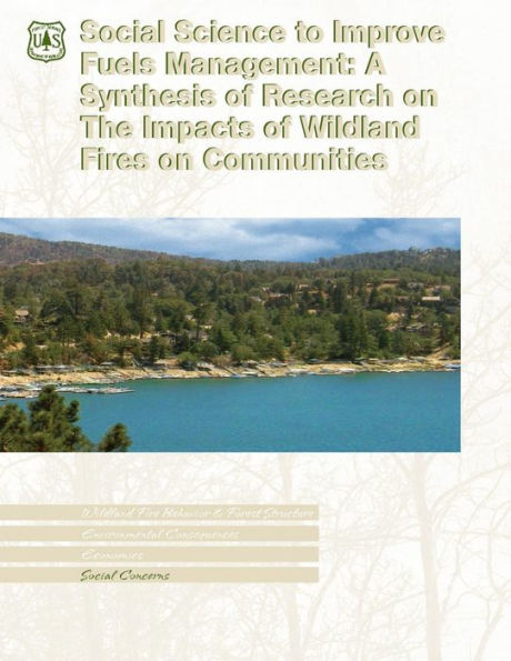 Social Science to Improve Fuels Management: A Synthesis of Research on The Impacts of Wildland Fires on Communities