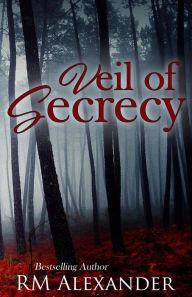 Title: Veil of Secrecy, Author: R M Alexander