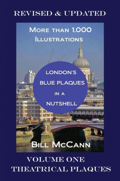 London's Blue Plaques in a Nutshell: Blue Plaque Story & Theatrical Plaques
