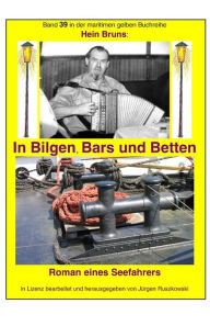 Title: In Bilgen, Bars und Betten: Band 39 in der maritimen gelben Buchreihe bei Juergen Ruszkowski, Author: Juergen Ruszkowski