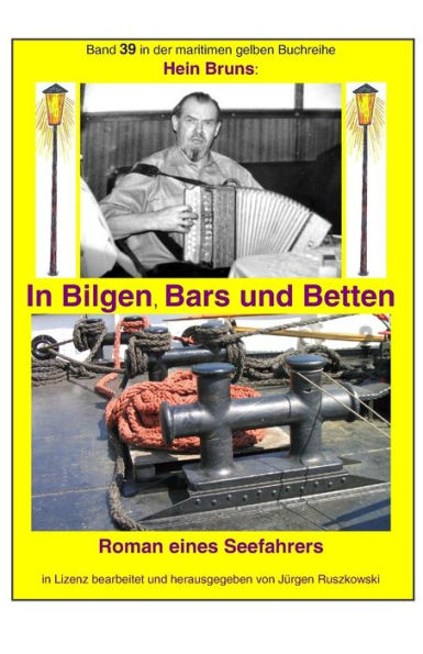 Bilgen, Bars und Betten: Band 39 der maritimen gelben Buchreihe bei Juergen Ruszkowski