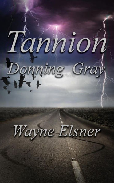 Tannion Donning Gray: Book Three in the Tannion Series