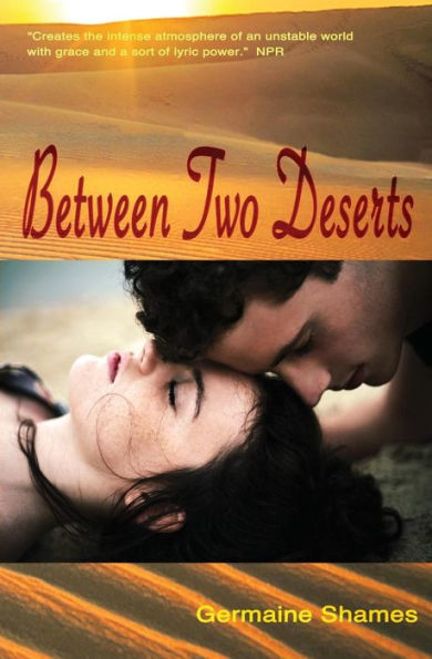 Between Two Deserts