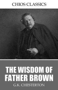 Title: The Wisdom of Father Brown, Author: G. K. Chesterton