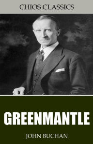 Title: Greenmantle, Author: John Buchan