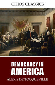 Title: Democracy in America, Author: Alexis de Tocqueville