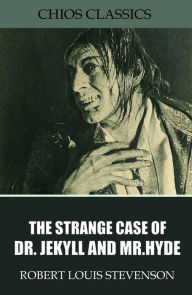 Title: The Strange Case of Dr. Jekyll and Mr. Hyde, Author: Robert Louis Stevenson