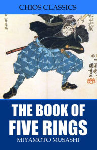 Title: The Book of Five Rings, Author: Miyamoto Musashi