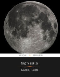 Title: Moon Lore, Author: Timothy Harley