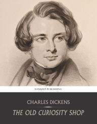 Title: The Old Curiosity Shop, Author: Charles Dickens