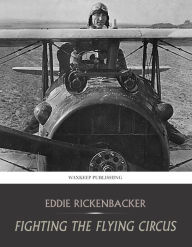 Title: Fighting the Flying Circus, Author: Eddie Rickenbacker