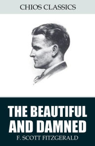 Title: The Beautiful and Damned, Author: F. Scott Fitzgerald