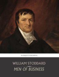 Title: Men of Business, Author: William Stoddard