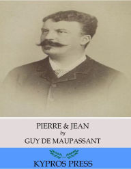 Title: Pierre & Jean, Author: Guy de Maupassant