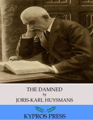 Title: The Damned, Author: Joris-Karl Huysmans