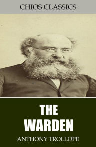 Title: The Warden, Author: Anthony Trollope