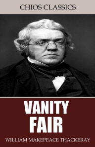 Title: Vanity Fair, Author: William Makepeace Thackeray