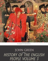 Title: History of the English People Volume 3, Author: John Green