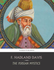 Title: The Persian Mystics, Author: F. Hadland Davis
