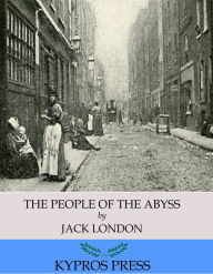 Title: The People of the Abyss, Author: Jack London