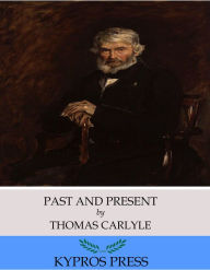 Title: Past and Present, Author: Thomas Carlyle