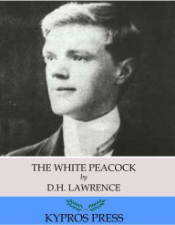 Title: The White Peacock, Author: D. H. Lawrence