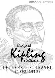 Title: Letters of Travel (1892-1913), Author: Rudyard Kipling