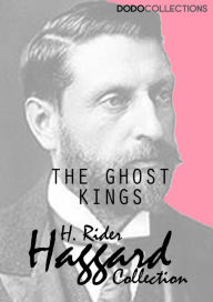 Title: The Ghost Kings, Author: H. Rider Haggard