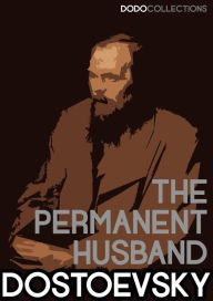 Title: The Permanent Husband, Author: Fyodor Dostoevsky