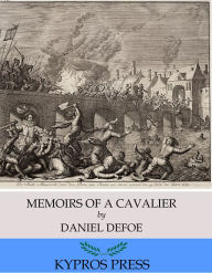 Title: Memoirs of a Cavalier, Author: Daniel Defoe